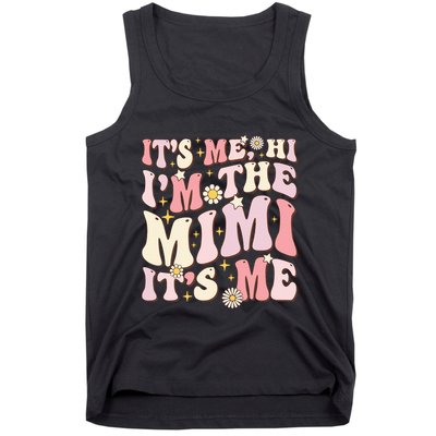 Its Me Hi I'm The Mimi It's Me Funny Groovy Mimi Tank Top