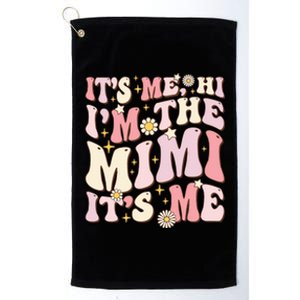 Its Me Hi I'm The Mimi It's Me Funny Groovy Mimi Platinum Collection Golf Towel