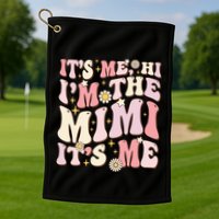 Its Me Hi I'm The Mimi It's Me Funny Groovy Mimi Golf Towel