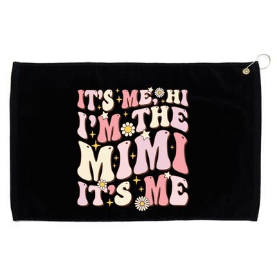 Its Me Hi I'm The Mimi It's Me Funny Groovy Mimi Grommeted Golf Towel