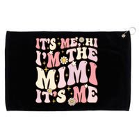 Its Me Hi I'm The Mimi It's Me Funny Groovy Mimi Grommeted Golf Towel