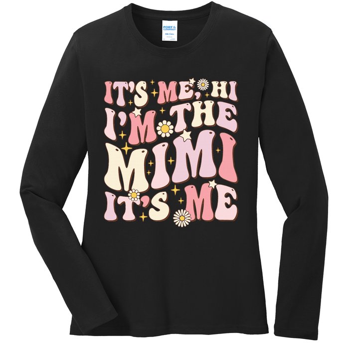 Its Me Hi I'm The Mimi It's Me Funny Groovy Mimi Ladies Long Sleeve Shirt