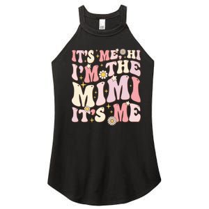 Its Me Hi I'm The Mimi It's Me Funny Groovy Mimi Women's Perfect Tri Rocker Tank