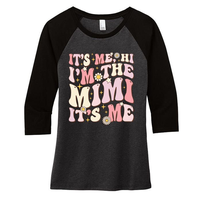 Its Me Hi I'm The Mimi It's Me Funny Groovy Mimi Women's Tri-Blend 3/4-Sleeve Raglan Shirt