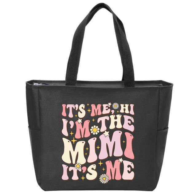 Its Me Hi I'm The Mimi It's Me Funny Groovy Mimi Zip Tote Bag