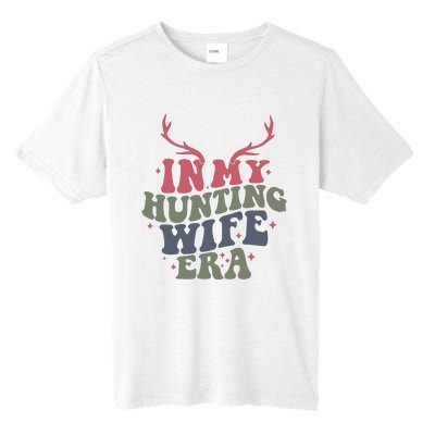 In My Hunting Wife Era Hello Hunting Season Tall Fusion ChromaSoft Performance T-Shirt