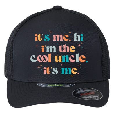 Its Me Hi Im The Cool Uncle Its Me Groovy Family Matching Flexfit Unipanel Trucker Cap