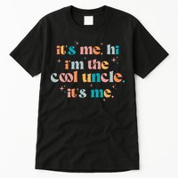 Its Me Hi Im The Cool Uncle Its Me Groovy Family Matching Tall T-Shirt