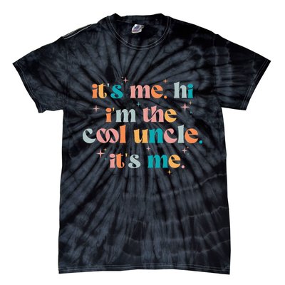 Its Me Hi Im The Cool Uncle Its Me Groovy Family Matching Tie-Dye T-Shirt