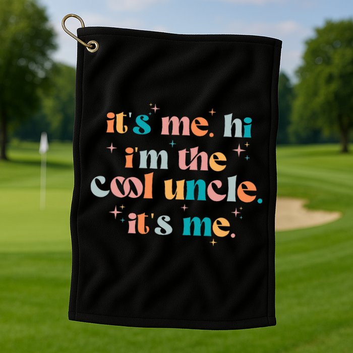 Its Me Hi Im The Cool Uncle Its Me Groovy Family Matching Golf Towel