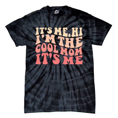 Its Me Hi Im The Cool Mom Its Me Mothers Day Flower Groovy Tie-Dye T-Shirt