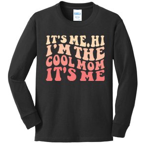 Its Me Hi Im The Cool Mom Its Me Mothers Day Flower Groovy Kids Long Sleeve Shirt