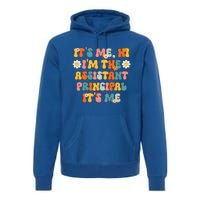 Its Me Hi Im The Ap Its Me Funny Assistant Principal Premium Hoodie