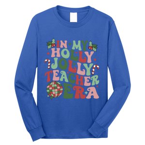 In My Holly Xmas Jolly Teacher Era Teacher Vibes Christmas Gift Long Sleeve Shirt