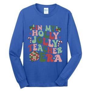 In My Holly Xmas Jolly Teacher Era Teacher Vibes Christmas Gift Tall Long Sleeve T-Shirt