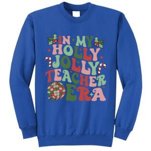 In My Holly Xmas Jolly Teacher Era Teacher Vibes Christmas Gift Tall Sweatshirt