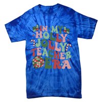 In My Holly Xmas Jolly Teacher Era Teacher Vibes Christmas Gift Tie-Dye T-Shirt