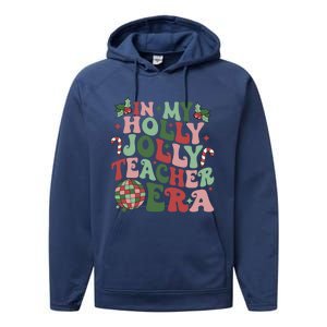 In My Holly Xmas Jolly Teacher Era Teacher Vibes Christmas Gift Performance Fleece Hoodie