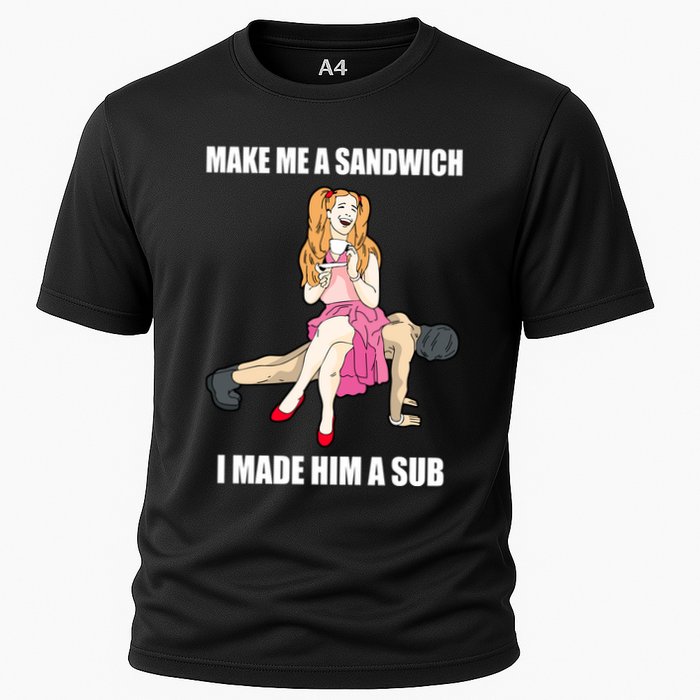 I Made Him A Sub Submissive Male Slave Dominatrix Cooling Performance Crew T-Shirt