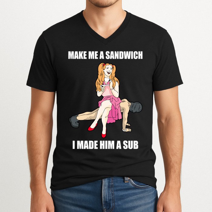 I Made Him A Sub Submissive Male Slave Dominatrix V-Neck T-Shirt