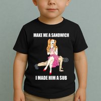I Made Him A Sub Submissive Male Slave Dominatrix Toddler T-Shirt