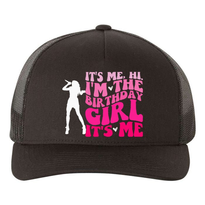 Its Me Hi IM The Birthday Girl Its Me Birthday Yupoong Adult 5-Panel Trucker Hat