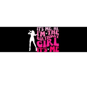 Its Me Hi IM The Birthday Girl Its Me Birthday Bumper Sticker