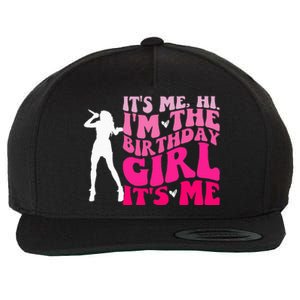 Its Me Hi IM The Birthday Girl Its Me Birthday Wool Snapback Cap