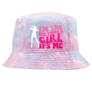 Its Me Hi IM The Birthday Girl Its Me Birthday Tie-Dyed Bucket Hat