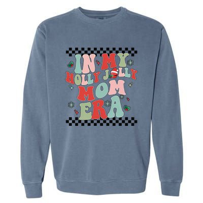 In My Holly Xmas Jolly Mom Era Retro Family Christmas Party Garment-Dyed Sweatshirt