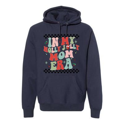 In My Holly Xmas Jolly Mom Era Retro Family Christmas Party Premium Hoodie