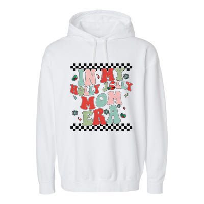 In My Holly Xmas Jolly Mom Era Retro Family Christmas Party Garment-Dyed Fleece Hoodie