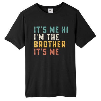 It's Me Hi I'm The Brother It's Me Funny Daddy Brother Tall Fusion ChromaSoft Performance T-Shirt