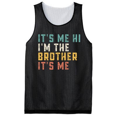 It's Me Hi I'm The Brother It's Me Funny Daddy Brother Mesh Reversible Basketball Jersey Tank