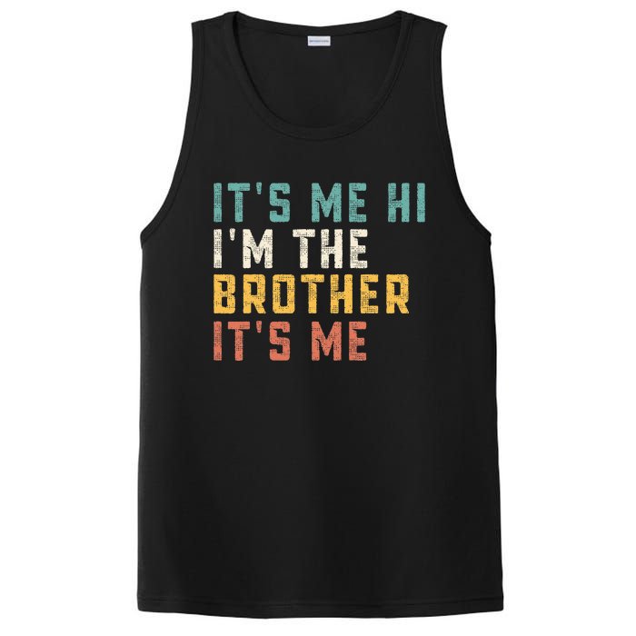 It's Me Hi I'm The Brother It's Me Funny Daddy Brother PosiCharge Competitor Tank