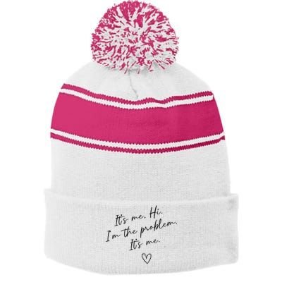 It's Me, Hi, I'm The Problem Funny Sayings Stripe Pom Pom Beanie