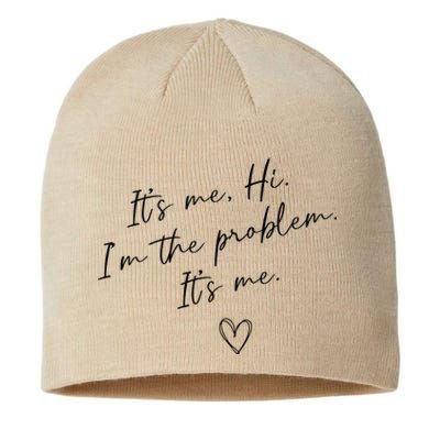 It's Me, Hi, I'm The Problem Funny Sayings Sustainable Beanie