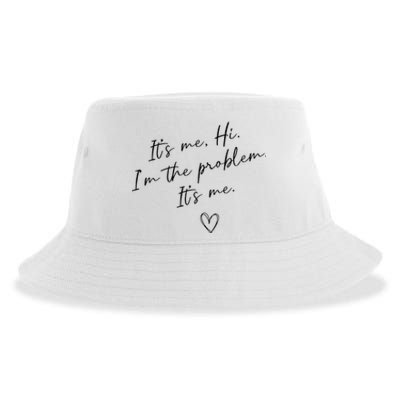 It's Me, Hi, I'm The Problem Funny Sayings Sustainable Bucket Hat