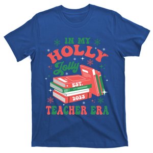 In My Holly Xmas Jolly Teacher Era Christmas Teacher Vibes Meaningful Gift T-Shirt