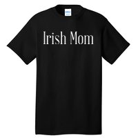 Irish Mom Happy St Saint Patrick's Day Tall T-Shirt