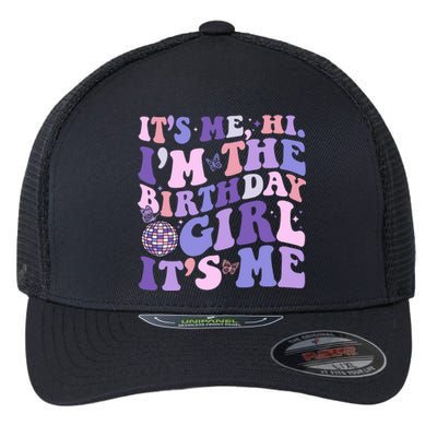 Its Me Hi Im The Birthday Girl Its Me Birthday Party Flexfit Unipanel Trucker Cap