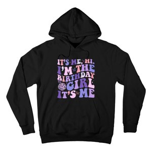 Its Me Hi Im The Birthday Girl Its Me Birthday Party Hoodie