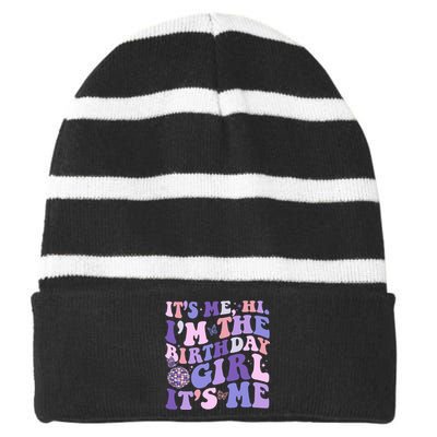 Its Me Hi Im The Birthday Girl Its Me Birthday Party Striped Beanie with Solid Band