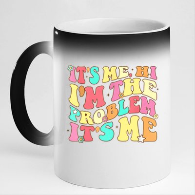 Its Me Hi Im The Problem Its Me Vintage Trendy 11oz Black Color Changing Mug