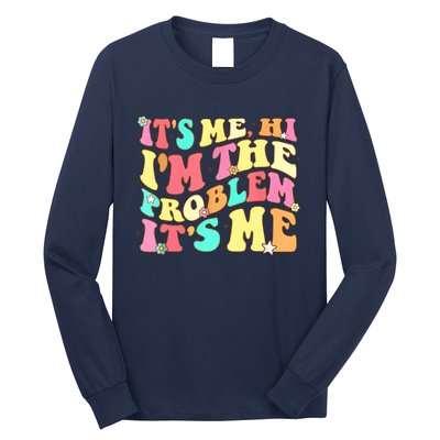 Its Me Hi Im The Problem Its Me Vintage Trendy Long Sleeve Shirt