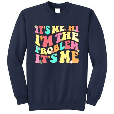 Its Me Hi Im The Problem Its Me Vintage Trendy Sweatshirt