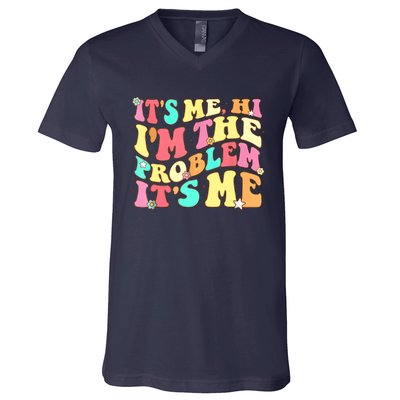 Its Me Hi Im The Problem Its Me Vintage Trendy V-Neck T-Shirt