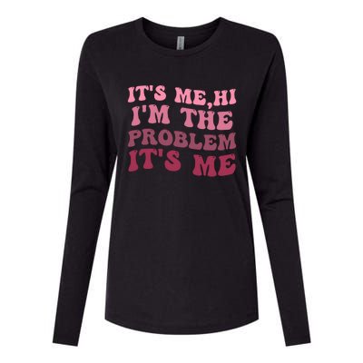 Its Me Hi Im The Problem Its Me Funny Groovy Trendy Womens Cotton Relaxed Long Sleeve T-Shirt