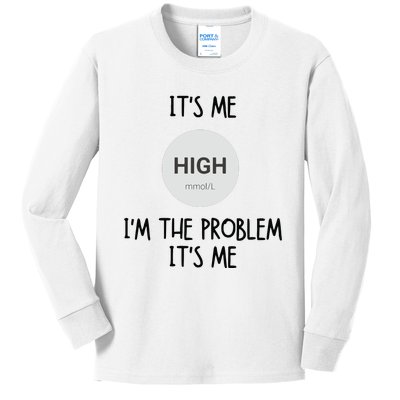 Its Me High Mmol L Im The Problem Its Me Diabetes Awarenes Kids Long Sleeve Shirt