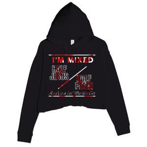 I’M Mixed Half Jesus Half Peter Run Up See Who You Get Crop Fleece Hoodie